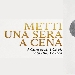 Metti una Sera a Cena - -