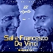 Sal e Francesco Da Vinci in concerto - -