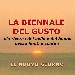 Biennale del Gusto - -